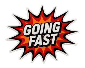 Fototapeta premium Vibrant comic-style burst sticker with GOING FAST promotion in bold letters, dynamic retail offer on transparent background.