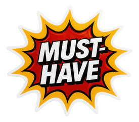 Vibrant burst sticker with MUST-HAVE message in bold lettering, attention-grabbing retail promo offer on transparent background.