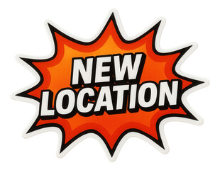 Bold orange burst sticker with NEW LOCATION announcement in dynamic style, eye-catching retail promo offer on transparent background.