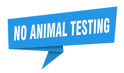 no animal testing banner. no animal testing speech bubble, label, sticker, sign template