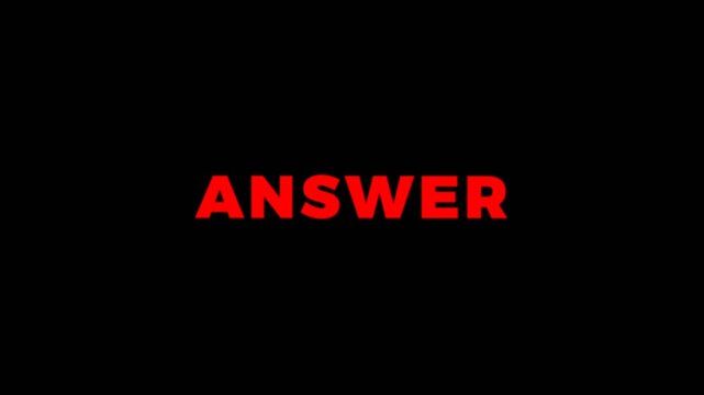 Seamless loop text animation showing the word ANSWER in bold red font over a black background, suitable for video titles, intros, or motion graphics use.