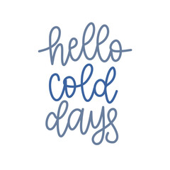 Hello Cold Days Winter Quote Typography Design for Greeting Card and Wall Art