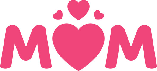 Pink Mom text with heart shapes and hearts above mother love vector