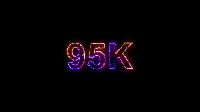 Glowing neon light 95K text animation. Social media milestone motion and subscribers celebration .95K followers or subscribers animation.