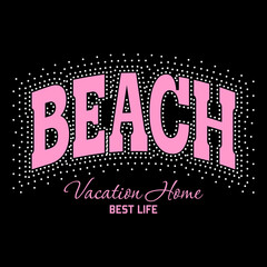 Beach Vacation Typography – Summer T-Shirt Graphic, Best Life Quote, Dotted Retro Design, Vector Illustration