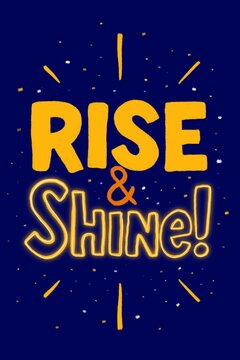 Motivational Rise and Shine quote in bold yellow typography design