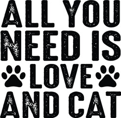 All You Need Is Love And Cat Shirt SVG, Cats Quote, Cats Owner