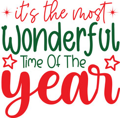 It’s the Most Wonderful Time of the Year Christmas Funny T-Shirt Design | Holiday Quote SVG for Santa Squad & Family Matching Pajama Outfit, Cute Festive Typography Artwork