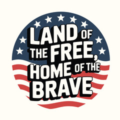 Obraz premium Land of the free home of the brave patriotic art