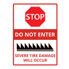 Stop do not enter severe tire damage will occur sign isolated on a white background
