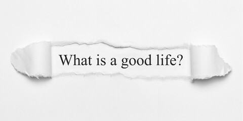 Obraz premium What is a good life? 