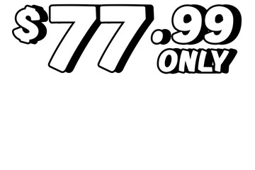 price tag 77.99 dollars sign symbol on transparent background. 3d white color Perfect for advertising, sale banners, product promotion, discount labels, and e-commerce graphics design elements.