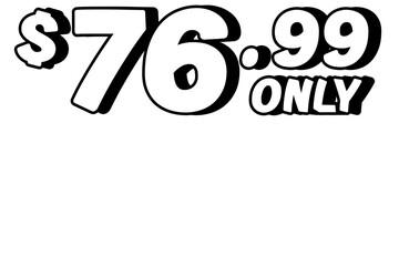 price tag 76.99 dollars sign symbol on transparent background. 3d white color Perfect for advertising, sale banners, product promotion, discount labels, and e-commerce graphics design elements.