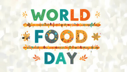 Whimsical world food day text design with floral accents and vibrant colors on a blurred background
