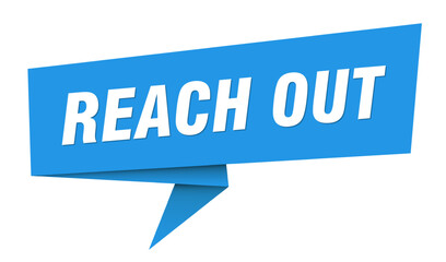 reach out banner. reach out speech bubble, label, sticker, sign template