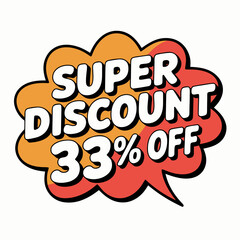 Eye-catching cartoon illustration of a super discount banner with 33% off promotion sticker and cloud-shaped speech bubble on a white backdrop for