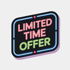 Neon Sign Announcing Limited Time Offer for Promotions and Sales Deals with Bold Text on Black Background for Advertising