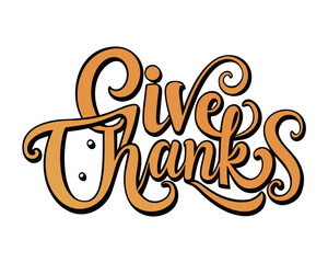 Give Thanks calligraphy lettering, rustic holiday design isolated on white background