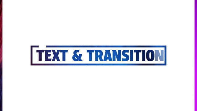 Text & Transition