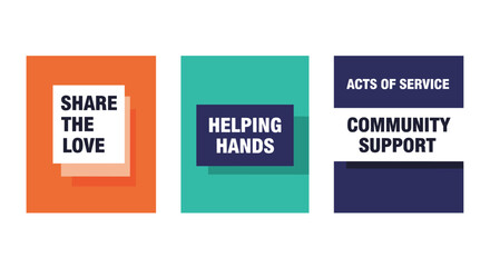 A set of three vibrant graphic designs featuring positive messages like 'Share the Love,' 'Helping Hands,' and 'Community Support,' perfect for social media and promoting kindness.