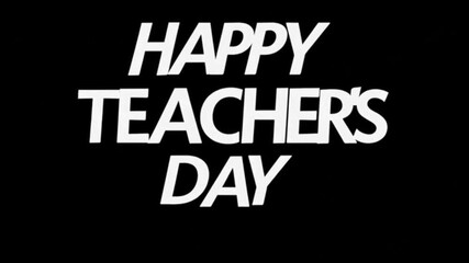 Happy Teacher's Day Celebration: A textual expression of appreciation and respect, celebrating the dedication and hard work of educators, conveying a heartfelt message.