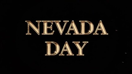 Nevada Day Celebration: A sleek and elegant graphic for Nevada Day, showcasing the name of the state in shimmering gold lettering against a deep black background.