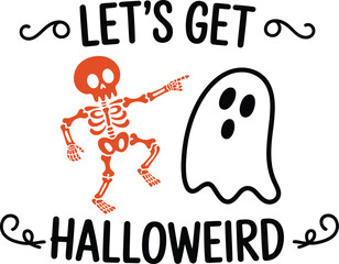 Halloween Let’s Get Hallo weird | Funny Spooky Party T-Shirt Design