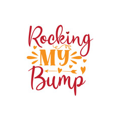 Rocking My Bump - Cute Pregnancy Announcement Typography Vector Design