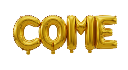 Gold balloons spell "COME" against black backdrop. Ideal for invitations, celebrations, announcements.