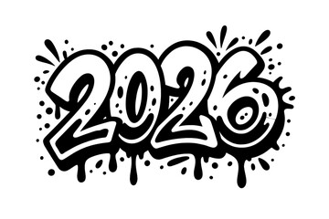 2026 date in urban graffiti style. Happy New Year number with liquid spray paint drops and splash effects. 90s hip hop street art lettering. Black and white vector for print.