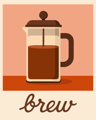 French press in retro style coffee poster in warm brown and pink tones. Perfect for kitchen decor, cafe, menus, coffee shop branding or coffee lover gifts.