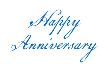 Happy Anniversary - Happy Anniversary words on white background
