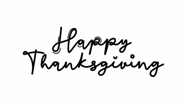 Happy Thanksgiving  Hand drawn calligraphy monoline vintage text on background, Calligraphy lettering animation video Full HD,One line continuous animated typography intro outro black type on white