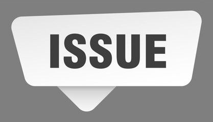 issue sign. issue white sticker isolated on gray background