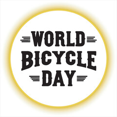 Bold Text World Bicycle Day Illustration,Cycling Celebration World Bicycle Day Design,
Retro Style World Bicycle Day Typography,
Classic Bicycle Day Lettering Vector,
