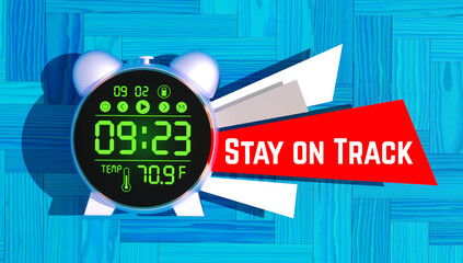 Stay on Track motivation text. Digital Alarm Clock on Blue Wooden Background with Red Banner Symbolizing Modern Time Management and Productivity