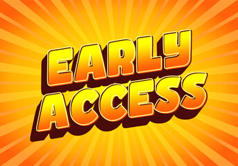A vibrant graphic featuring the words Early Access in bold, 3D style lettering with a gradient
