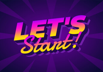 A vibrant graphic design featuring the text LETS Start! in a bold, modern font w