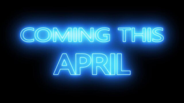 Animated glowing flickering neon inscription coming this April. neon text flying into screen - coming this april. neon text animation - Coming This april