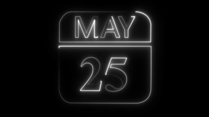 White neon calendar page showing May 25 on a black background date month