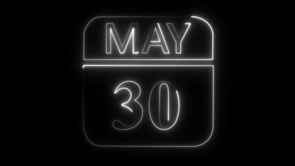 White neon calendar page with May 30th date on black background thirty