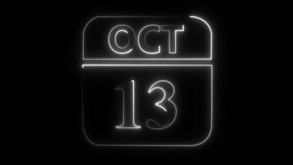 Neon calendar page showing October 13th date with white glowing outline on black background thirteen