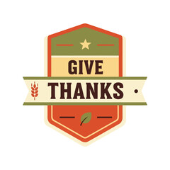 Retro give thanks emblem with wheat stalks and leaf symbol for harvest season vector