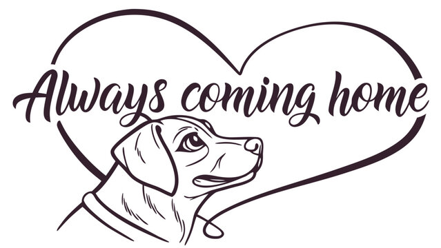 Heartwarming Illustration of a Dog with 'Always Coming Home' Quote in Cozy Home Setting
