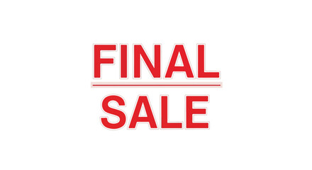 Eye-catching red 'Final Sale' announcement with clean design promoting discount event and purchasing motivation message