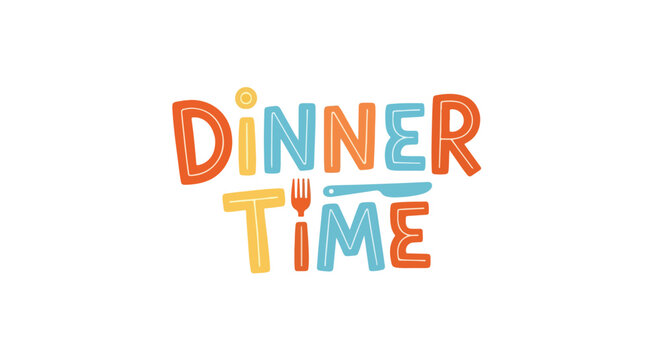 Colorful dinner time lettering design ideal for food blogs and social media promotions suggesting a relaxed and family-friendly dining experience