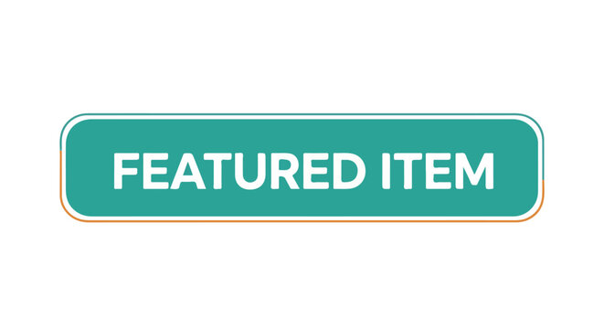 Eye-catching teal rectangular button with a rounded design featuring the words 'Featured Item' for prominent placement and easy recognition