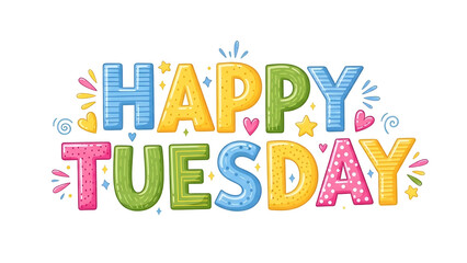 Fototapeta premium Colorful Happy Tuesday Typography with Stars and Hearts on Black