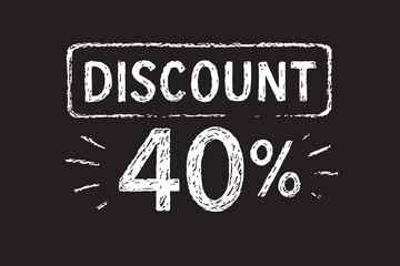 Vector illustration of chalk lettering “Discount 40%” written on a blackboard background, designed in simple black and white for promotional visual appeal.