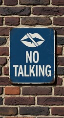 No Talking Sign on Brick Wall - A Quiet Message.
